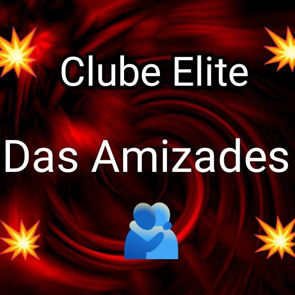 Imagem do grupo 💘𝐜𝐥𝐮𝐛𝐞 𝐄𝐥𝐢𝐭𝐞 𝐃𝐚𝐬 𝐀𝐦𝐢𝐳𝐚𝐝𝐞𝐬💞