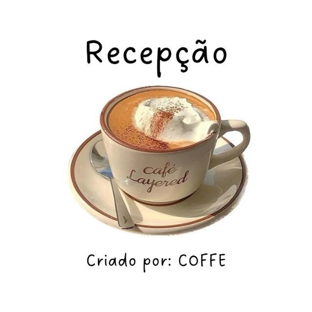 Imagem do grupo 𝑹𝒆𝒄𝒆𝒑𝒄̧𝒂̃𝒐 ☕